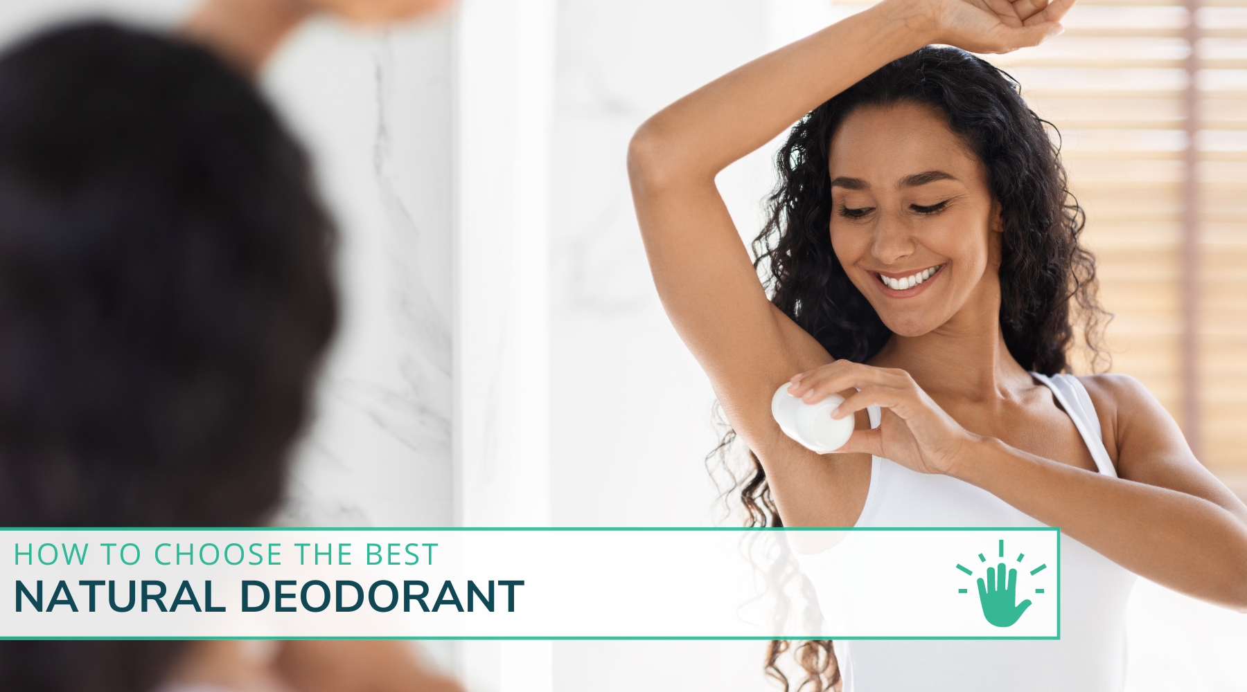 How to Choose the Best Natural Deodorant