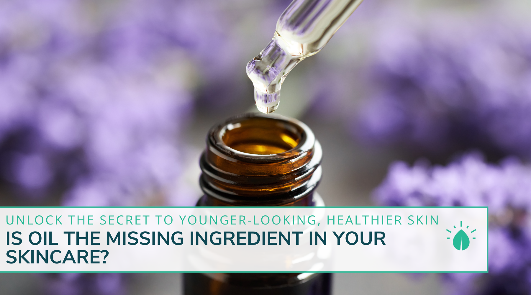 Is Oil the Missing Ingredient in Your Skincare?