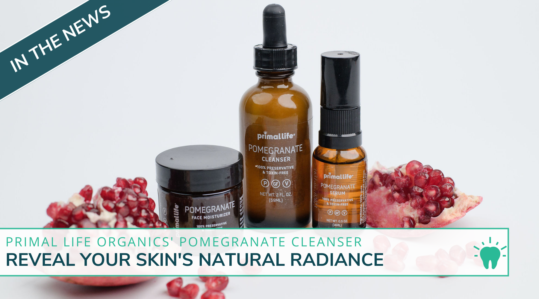 Reveal Your Skin's Natural Radiance With Primal Life Organics' Pomegranate Cleanser