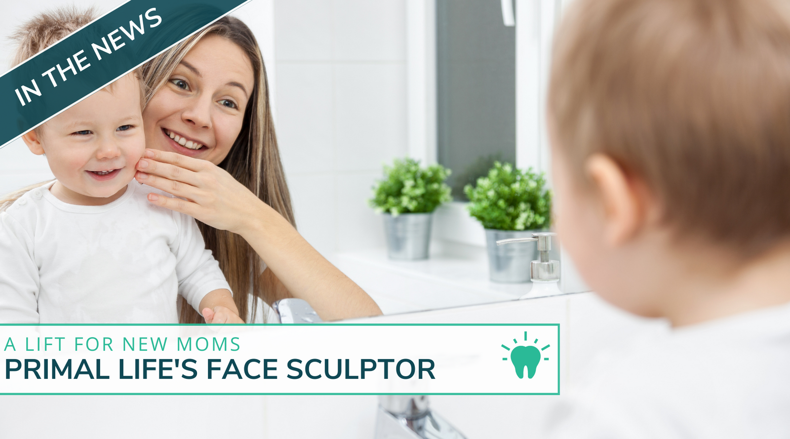 A Lift For New Moms - Primal Life's Face Sculptor