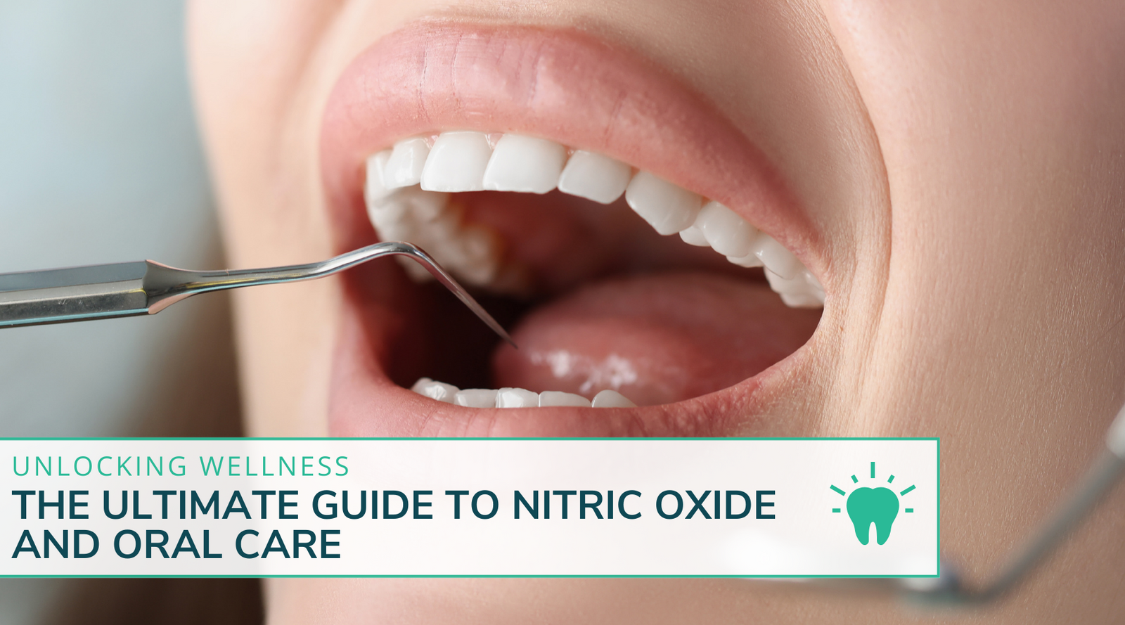 Unlocking Wellness: The Ultimate Guide to Nitric Oxide and Oral Care